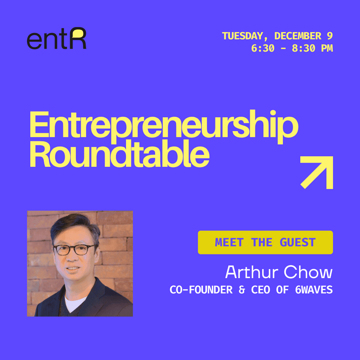Entrepreneurship Roundtable: Arthur Chow