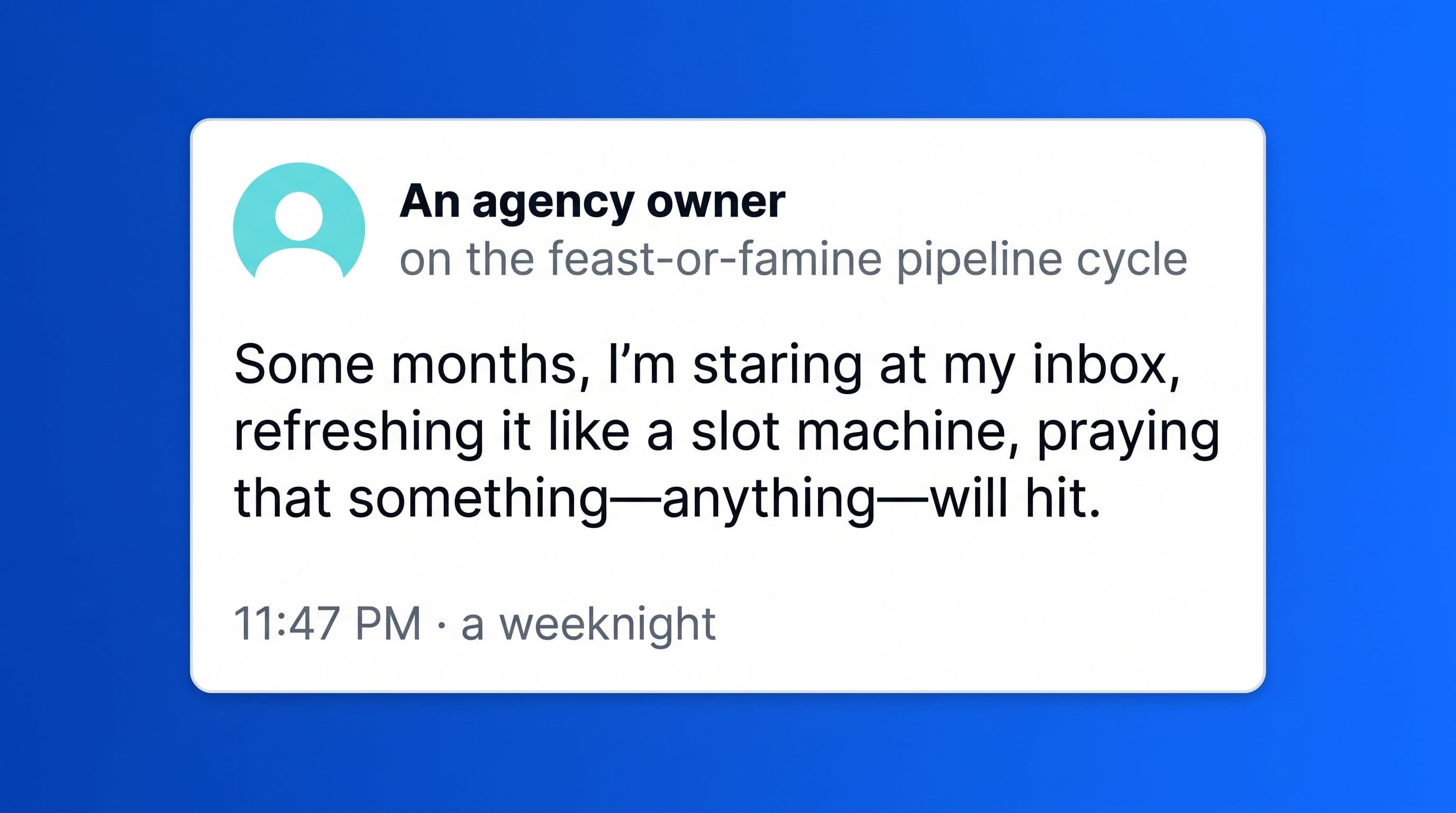 The feast-or-famine cycle: why solo pipelines swing from overbooked to empty cover image