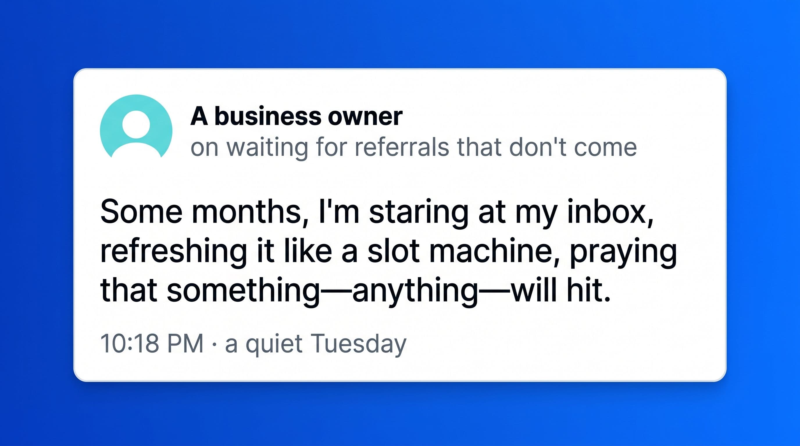 When your referrals dry up cover image