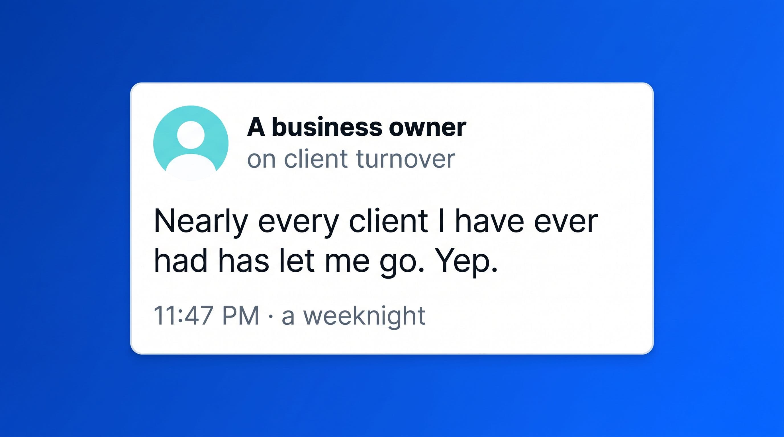 Why nearly every client eventually leaves (not your fault) cover image