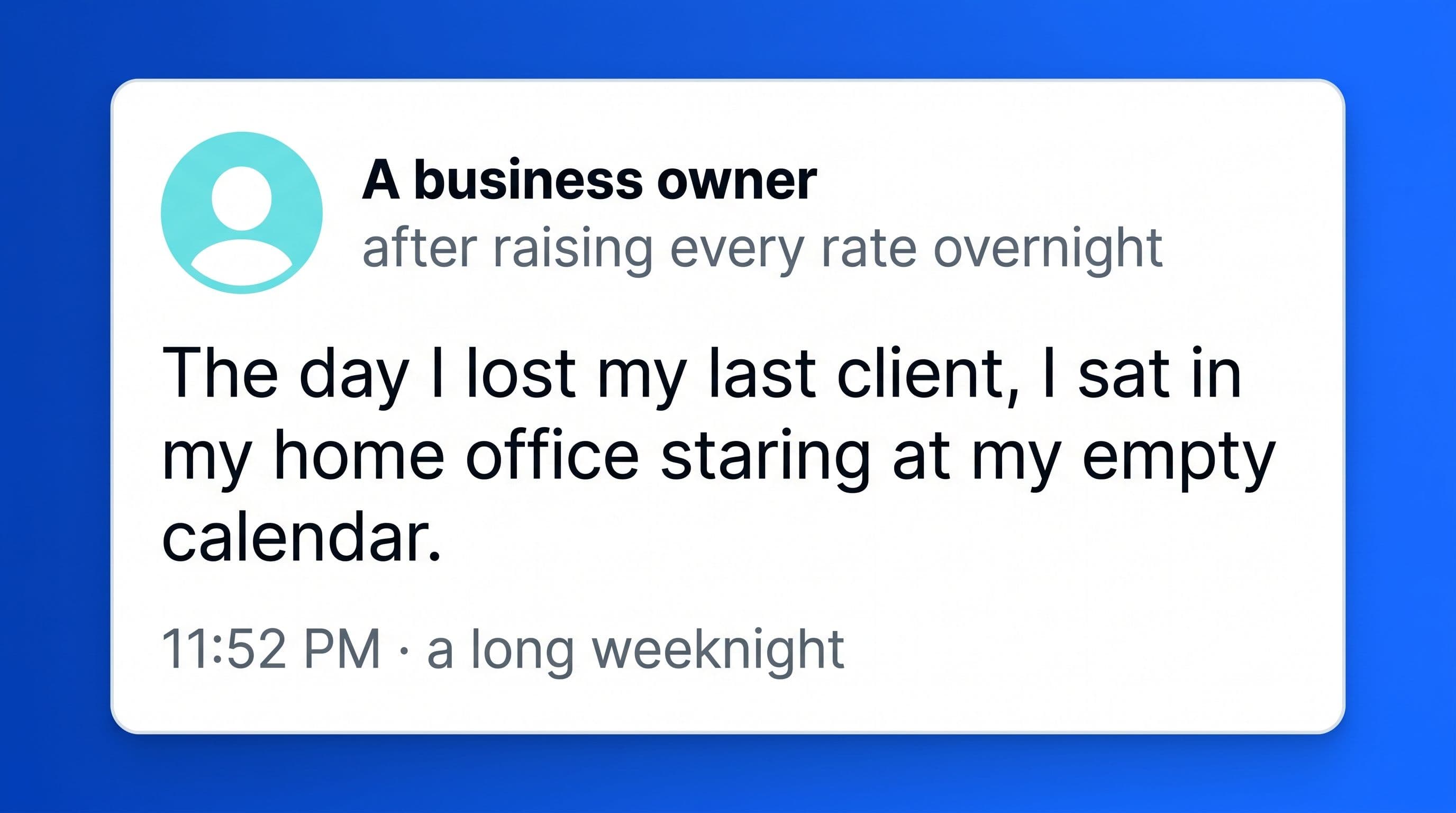 You doubled your rates in a panic, and it backfired cover image