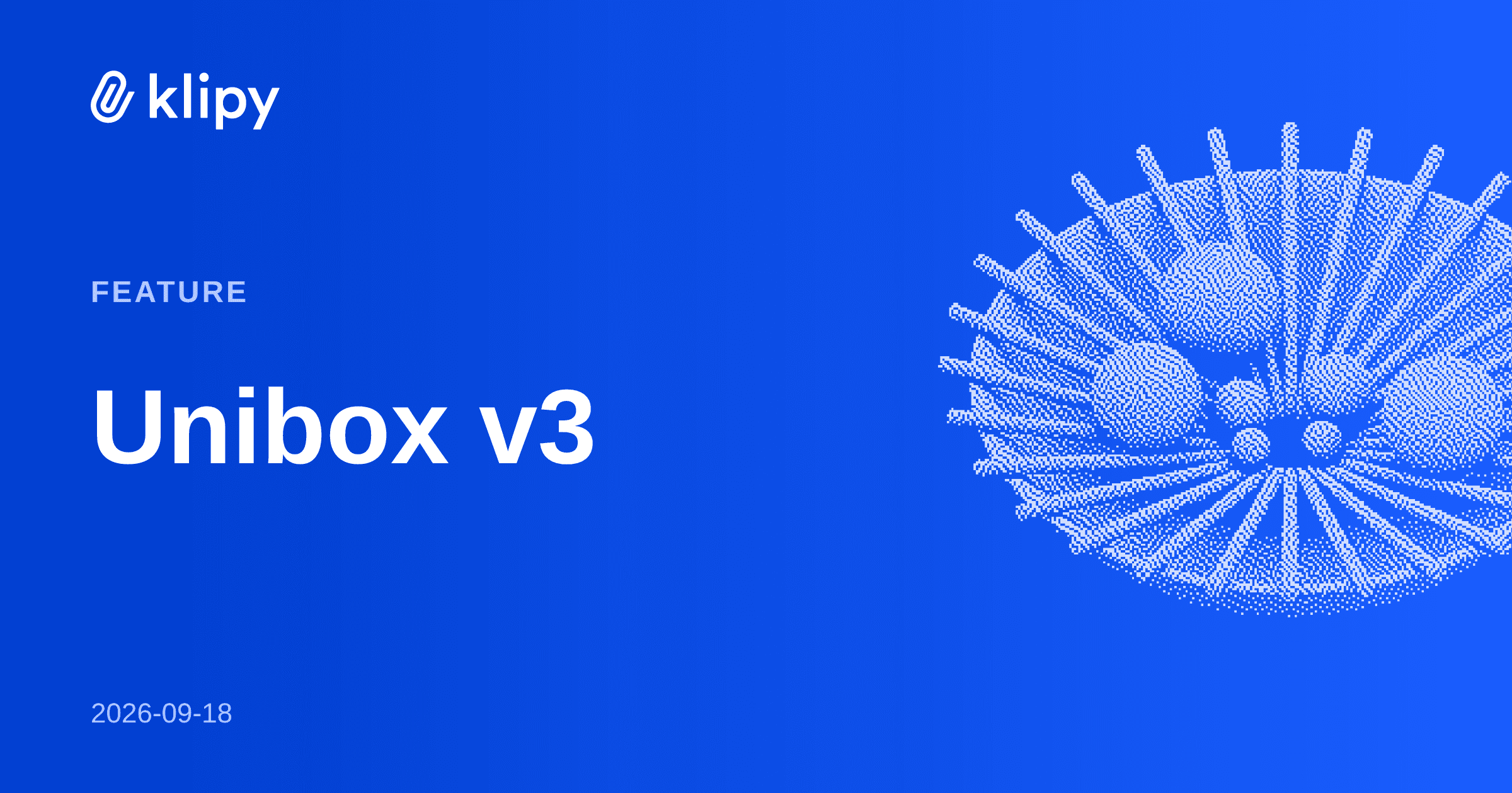 Unibox v3: one inbox, drafts first. Klipy (Klipy AI).