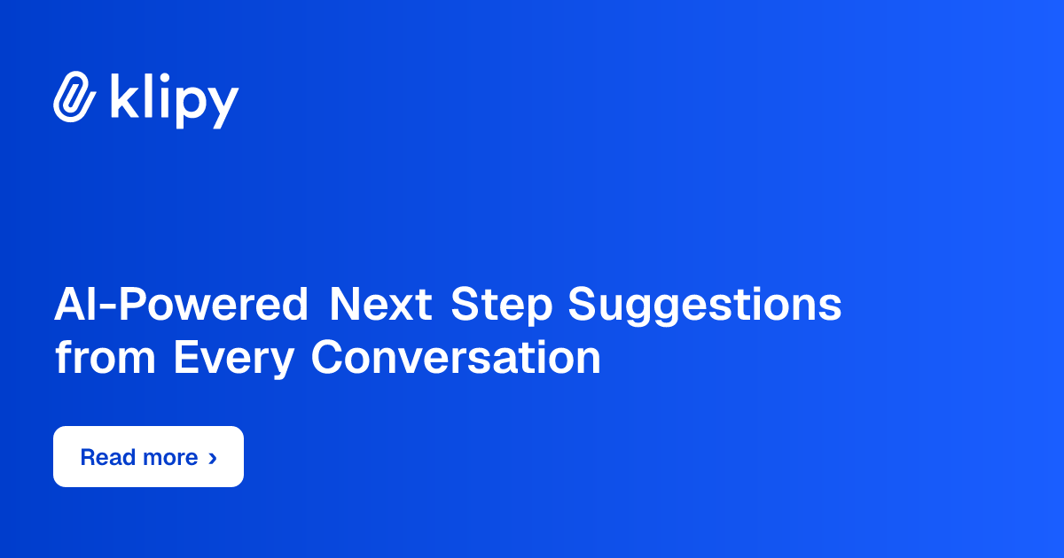 Next step suggestions from every conversation