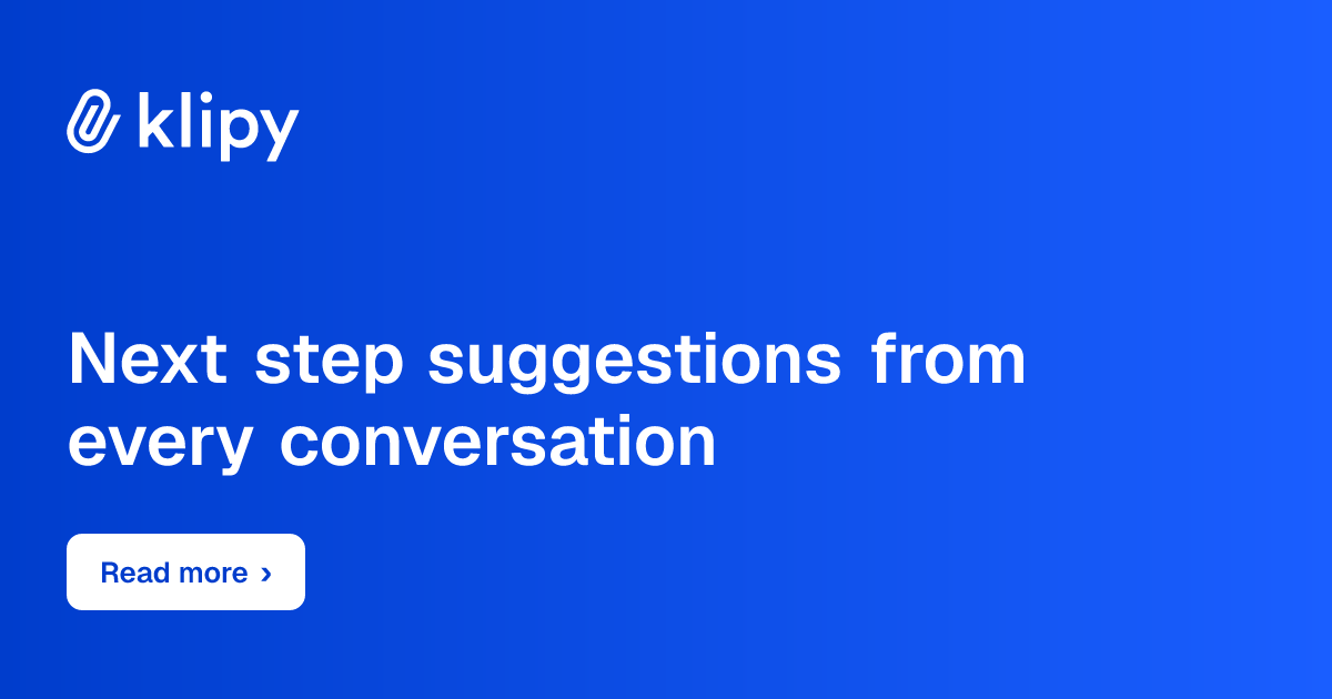 Next step suggestions from every conversation