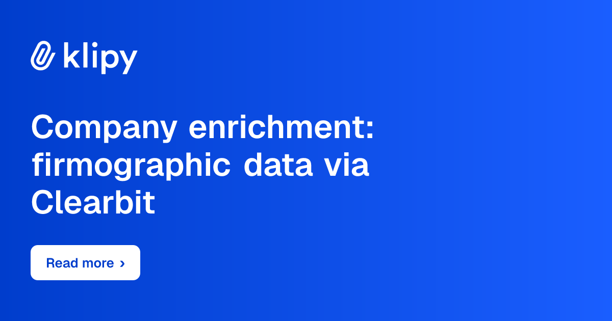 Company enrichment: firmographic data via Clearbit