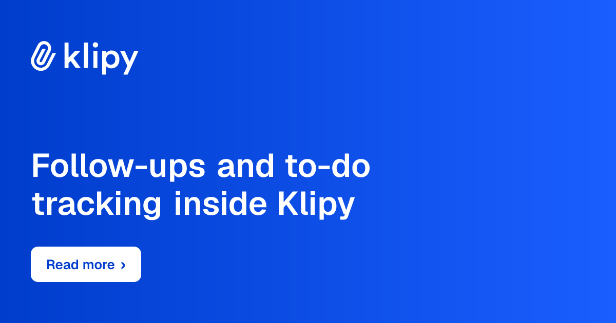 Follow-ups and to-do tracking inside Klipy