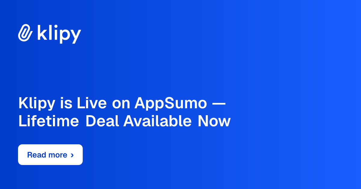 Klipy is Live on AppSumo — Lifetime Deal Available Now