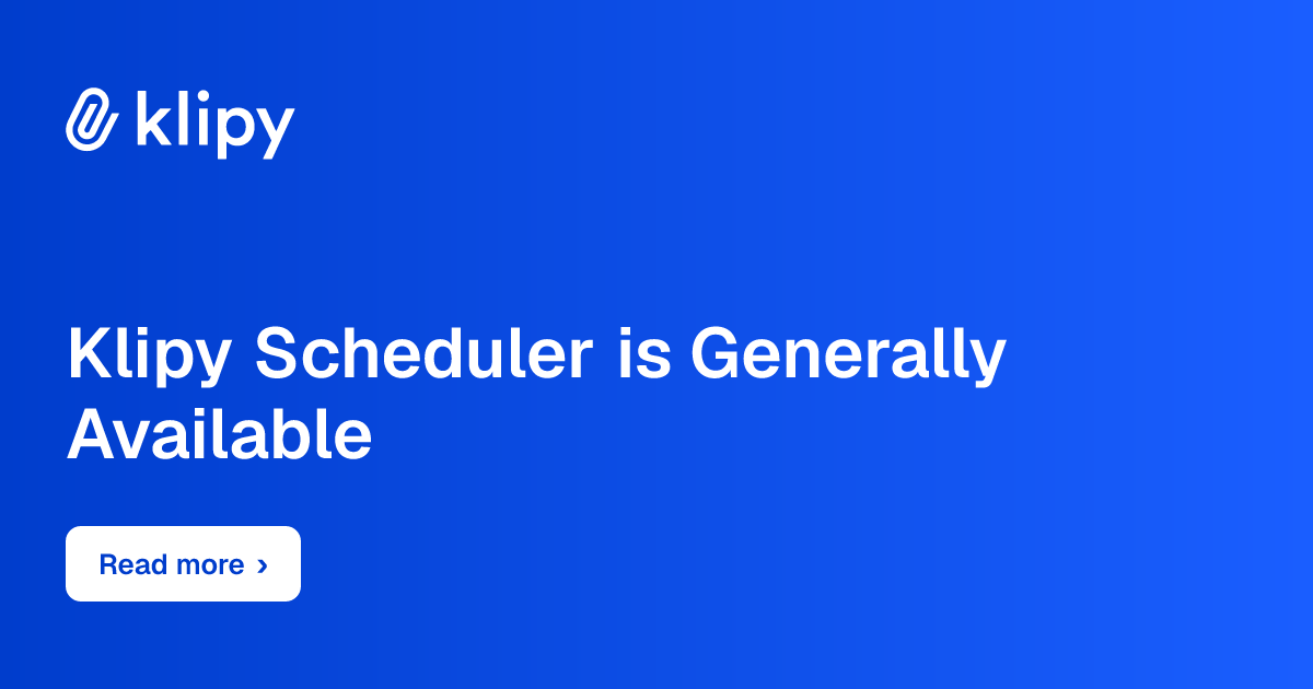 Klipy Scheduler is generally available