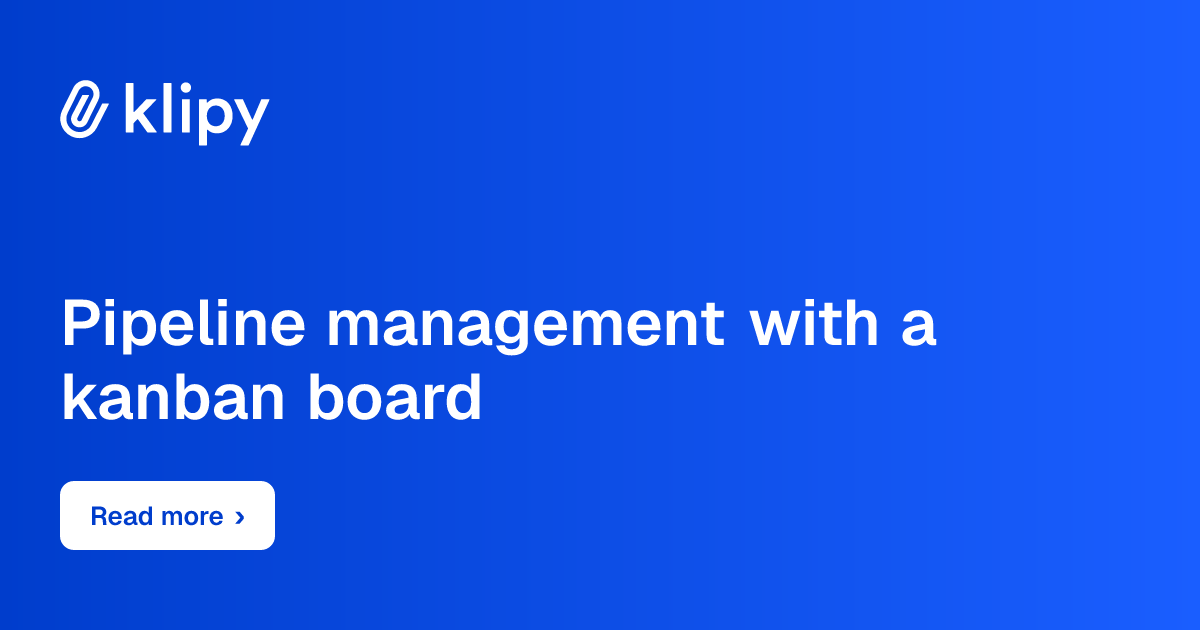 Pipeline management with a kanban board