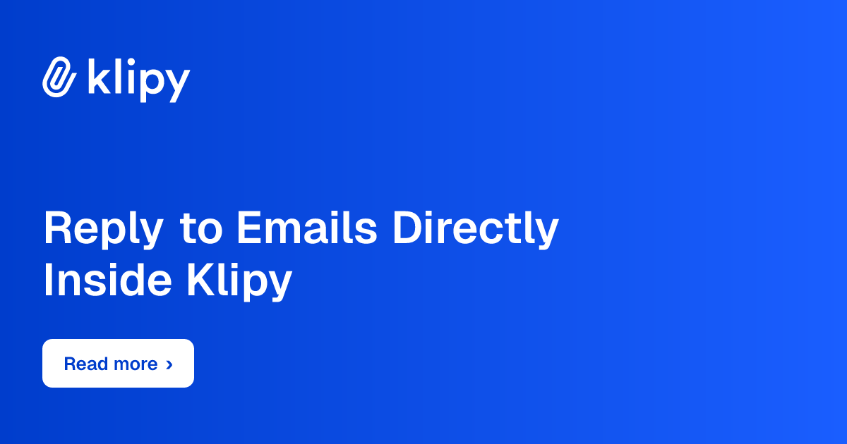 Reply to Emails Directly Inside Klipy