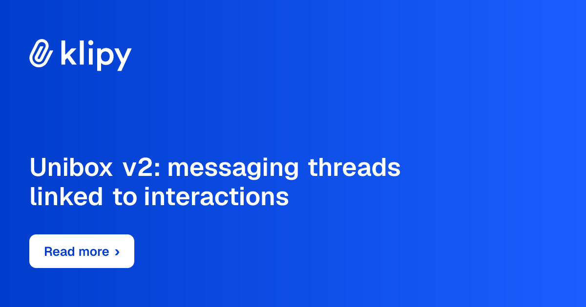 Unibox v2: messaging threads linked to interactions